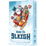 HERE TO SLEIGH